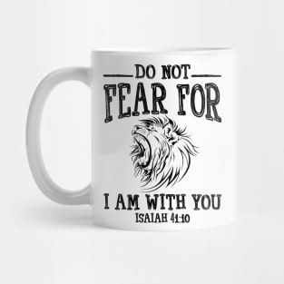 Do Not Fear!!! Mug